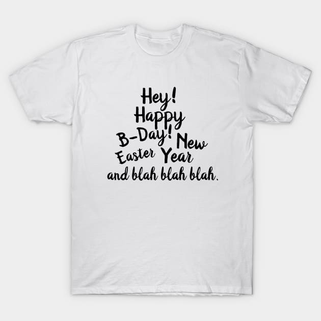 Sarcastic positive holidays wishes for all T-Shirt by WiliamGlowing